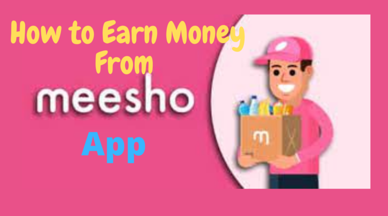 How to Earn Money From Meesho App
