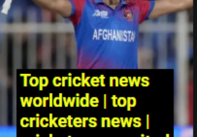 cricket news wordwide