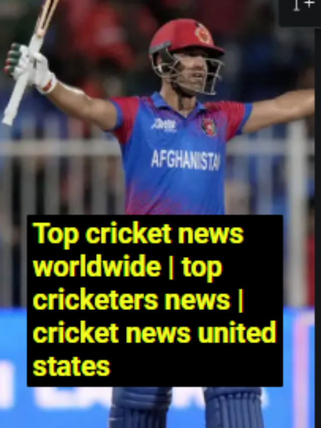 Top cricket news worldwide | top cricketers news | cricket news united states